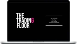 The Trading Floor – Complete Day Trading Course